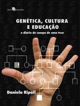 Genética, cultura e educação Genética, cultura e educação