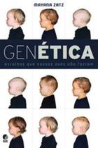 Genetica - Escolhas Que Nossos Avos Nao Faziam
