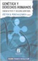 Genética Y Derechos Humanos Encuentros Y Desencuentros