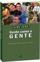 Gente como a gente - Estudo Bíblico Gente como a gente - Estudo Bíblico