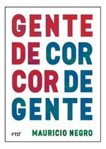 Gente de Cor, Cor de Gente