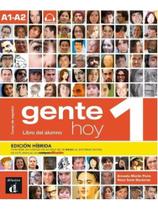 Gente hoy 1 - libro del alumno - edición hibrida Gente hoy 1 - libro del alumno - edición hibrida