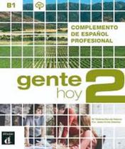 Gente hoy - complemento de espanol profesional-2 - DIFUSION CENT. DE PUB. Y PUB. DE IDIOMAS