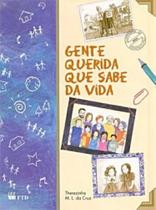 Gente querida que sabe da vida - FTD (DIDATICOS)