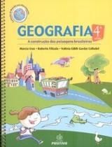 Geografia: A Construção das Paisagens Brasileiras - 4ª Série - Coleção Mundo em Movimento