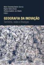 Geografia da inovação: território, redes e finanças