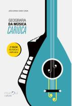 Geografia Da Música Carioca - MURIQUI CULTURAL