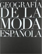 Geografía de La Moda Española Geografía de La Moda Española