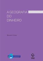Geografia do Dinheiro, A