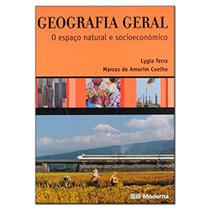 Geografia Geral - O Espaco Natural E Socioeconômico - MODERNA