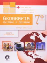 Geografia Sociedade E Cotidiano - 7. ANO Geografia Sociedade E Cotidiano - 7. ANO
