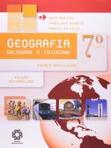 Geografia Sociedade E Cotidiano - 7. ANO