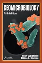Geomicrobiology - 5ª Ed. - Henry Lutz Ehrlich, Dianne K. Newman - CRC Press