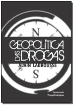 GeopolãTica Das Drogas - DESATINO