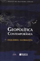 Geopolítica Contemporânea. Esquerda Globalista - Armada