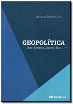 Geopolitica dos oceanos, mares e rios - Moderna - paradidaticos