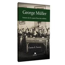 George Müller Homem De Fé Charles R. Parsons