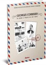 Georges Corbisier - Um Homem A Frente De Seu Tempo (vovo George) Georges Corbisier - Um Homem A Frente De Seu Tempo (vovo George)