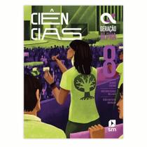 Geração Alpha - Ciências 8º Ano - 5ª Ed. 2023 - Editora SM Geração Alpha - Ciências 8º Ano - 5ª Ed. 2023 - Editora SM