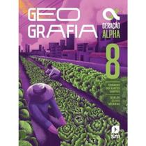 GERACAO ALPHA GEOGRAFIA 8º ANO - EDICOES SM LTDA.