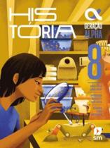 Geração Alpha - Historia - 8º Ano - SM (DIDATICOS)