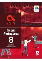 Geração Alpha - Português - 8º ano - BNCC - EDIÇÕES SM Geração Alpha - Português - 8º ano - BNCC - EDIÇÕES SM