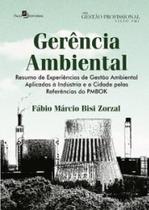 Gerência ambiental: resumo de experiências de gestão ambiental aplicadas à indústria e a cidade pelas referências do PMBOK