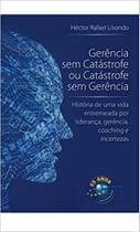 Gerência sem catástrofe ou catástrofe sem gerência - BRASPORT Gerência sem catástrofe ou catástrofe sem gerência - BRASPORT