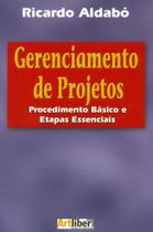 Gerenciamento de Projetos Procedimento Básico e Etapas Essenciais Gerenciamento de Projetos Procedimento Básico e Etapas Essenciais