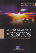Gerenciamento de Riscos: do Ponto de Vista da Gestão da Produção