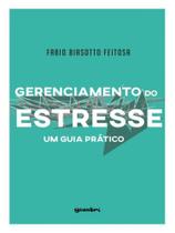 Gerenciamento do estresse - um guia prático