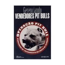 Gerenciando Vendedores Pit Bulls - Gestão Competitiva