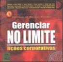 Gerenciar no limite - licoes corporativas