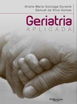 Geriatria aplicada - Di Livros Editora Ltda
