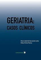 Geriatria: Casos Clinicos