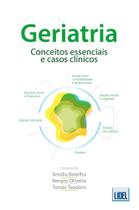 Geriatria: Conceitos essenciais e casos clínicos - Lidel Geriatria: Conceitos essenciais e casos clínicos - Lidel