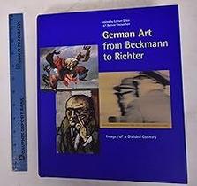 German Art from Beckmann to Richter Images of a Divided Country Gillen, Eckhart German Art from Beckmann to Richter Images of a Divided Country Gillen, Eckhart