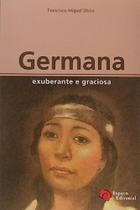 Germana - Exuberante E Graciosa