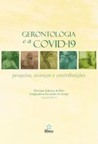 Gerontologia e a Covid-19: pesquisa, avanços e contribuições