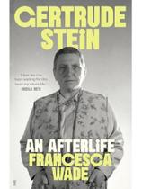 Gertrude stein - an afterlife Gertrude stein - an afterlife