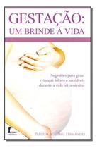 Gestação - Um Brinde à Vida Gestação - Um Brinde à Vida