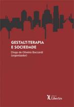 Gestalt-terapia e sociedade - LIBER ARS Gestalt-terapia e sociedade - LIBER ARS