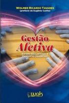 Gestao afetiva: sistema educacional e propostas gerenciais
