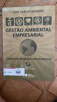 Gestão Ambiental Empresarial. Conceitos, Modelos e Instrumentos Gestão Ambiental Empresarial. Conceitos, Modelos e Instrumentos