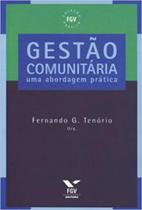 Gestao comunitaria - uma abordagem pratica - col. fgv pratica