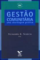 Gestao comunitaria - uma abordagem pratica - FGV EDITORA Gestao comunitaria - uma abordagem pratica - FGV EDITORA