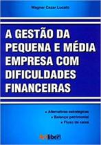 Gestao da pequena media empresa com dificuldades financeiras - ARTLIBER