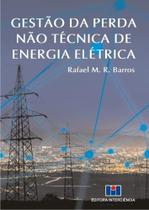 Gestão da Perda Não Técnica de Energia Elétrica - Interciência Gestão da Perda Não Técnica de Energia Elétrica - Interciência