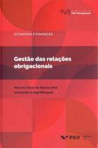 Gestão das Relações Obrigacionais - 01Ed/18 - FGV