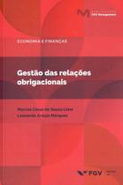 Gestao Das Relacoes Obrigacionais - Fgv